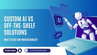 🚀 Custom AI vs. Off-the-Shelf Solutions: What’s Best for Your Business? 🤔