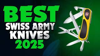 Best Swiss Army Knives 2025 - [don’t buy one before watching this]