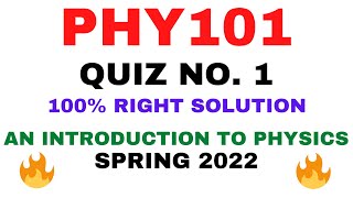 PHY101 QUIZ NO. 1 SPRING 2022 || 100% RIGHT SOLUTION || AN INTRODUCTION TO PHYSICS || BY VuTech