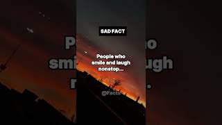 People who smile and laugh nonstop #sadfact #facts #factsshorts #pyschologyfacts #fyp #shortsfeed