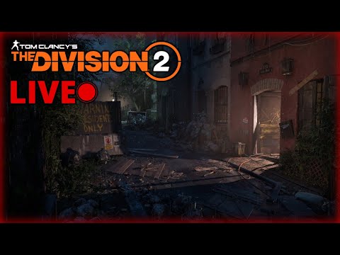 🔴 LIVE - The Division 2 - Casual PvE