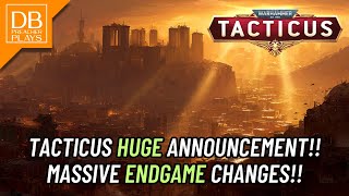 Tacticus Huge Announcement!! Massive Endgame Changes!!