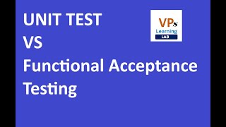 Difference between Unit test and Function acceptance testing in HINDI | Vp's learning Lab