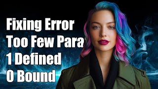 Fixing 'Too Few Parameters' Error: 1 Parameter Defined, 0 Bound in Queries