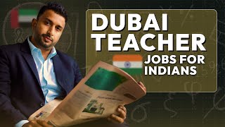 Dubai Teacher Jobs for Indians | UAE Teacher Qualifications | Teaching Jobs in Dubai