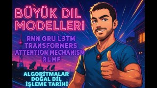 Büyük Dil Modellerinin algoritmaları ve kısa tarihi