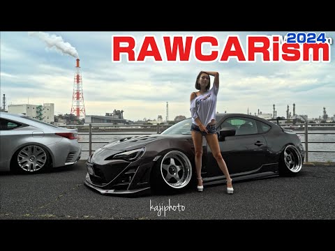 RAWCARism2024｜４Ｋ