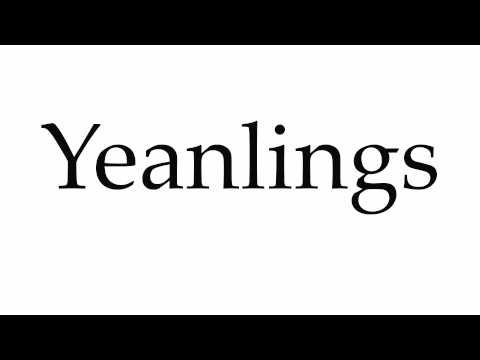 How to Pronounce Yeanlings