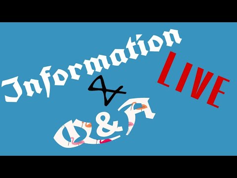 INFORMATION AND Q&A LIVE