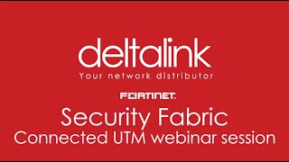 Fortinet Security Fabric lab Connected UTM webinar session