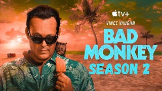 Bad Monkey Season 2 RENEWED on Apple TV+ | Florida Vibes, California Set—Will It Work?