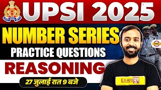 UPSI 2025 | UPSI 2025 REASONING CLASS | NUMBER SERIES PRACTICE QUESTIONS | REASONING BY DEEPAK SIR
