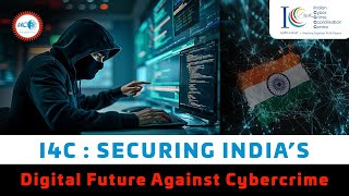 I4C: India’s Frontline Defense Against Cybercrime and Digital Threats