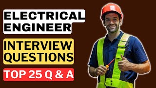 Electrical Engineer Interview Questions and Answers for 2025