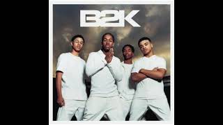 Gots ta Be - B2K