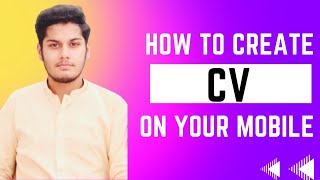 How to create cv on your mobile#viralvideo#cv #cvdesign#workfromhome#earningapps#earning#viral