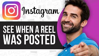 How to See When a Reel Was Posted on Instagram