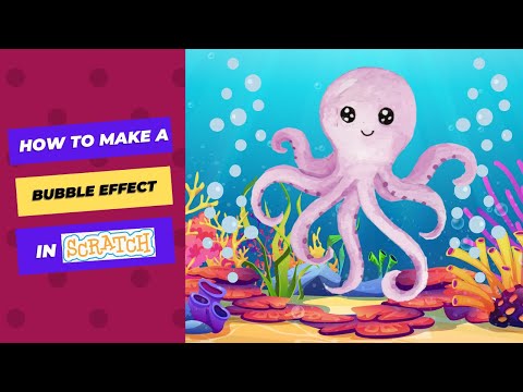 How to Make a Bubble Effect in Scratch | Tutorial