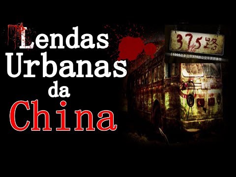 Lendas Urbanas da China!