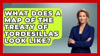 What Does A Map Of The Treaty Of Tordesillas Look Like? - Exploring Southwest Europe
