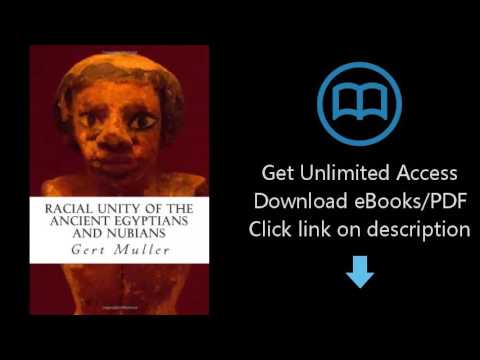 Download Racial Unity of the Ancient Egyptians and Nubians [P.D.F]