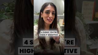 Here are 4 signs someone is a highly sensitive person...