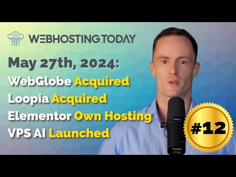 Weekly Summary Episode #12: Webglobe Acquired, Loopia Acquired, Elementor Own Hosting