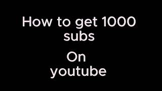 How to get 1000 subscribers in YouTube (Easy Method) Trust me