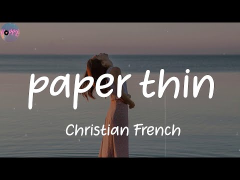 paper thin - Christian French (Lyrics)