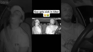 GUY GETS SICK IN UBER! 🤮😳 #shorts