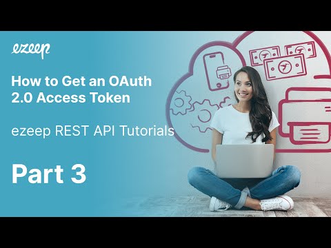 How to Get an OAuth 2.0 Access Token – ezeep REST API Tutorials with Postman (3/9)