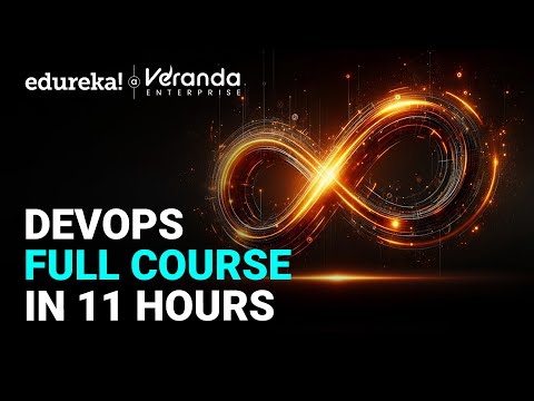 DevOps Full Course in 10 Hours | DevOps Explained: The Ultimate Beginners Course | Edureka