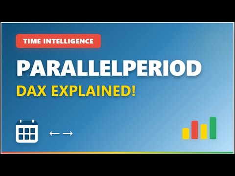 Time Intelligence in Power BI: Learn PARALLELPERIOD Step-by-Step
