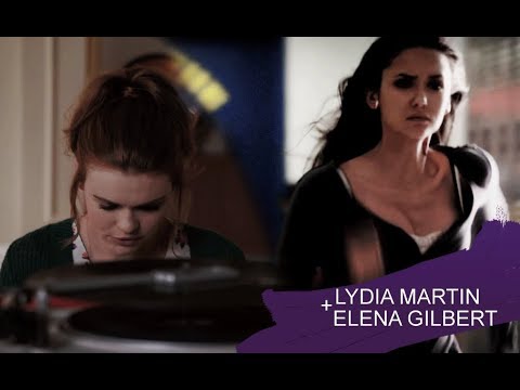 Lydia Martin & Elena Gilbert | You were always coming home