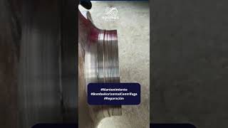 Mantenimiento Bomba Centrifuga | #CasoDeÉxito