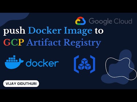 How to Build & Push Docker Images to GCP Artifact Registry | Step-by-Step Guide | Google Cloud |