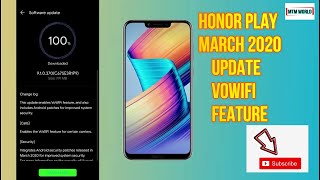 HONOR PLAY GOT VoWIFI FEATURE IN MARCH 2020 UPDATE. LETS CHECK IT OUT.