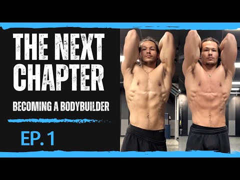 The Next Chapter Begins | Bodybuilding Workout Journey Ep. 1
