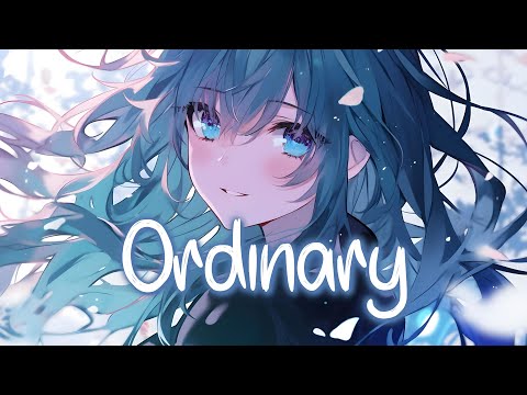 「Nightcore」 Ordinary - Alex Warren ♡ (Lyrics)