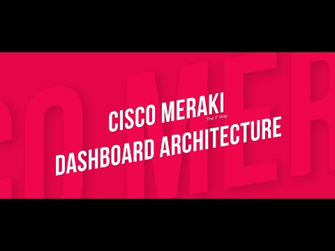 Cisco Meraki Dashboard Architecture | How it is designed and how it works