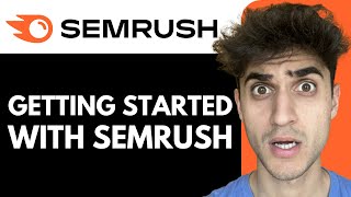 A step by step guide to get started with SEMrush