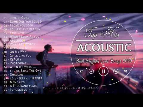 Best English Acoustic Love Songs 2020 - Greatest Hits Ballad Acoustic Guitar Cover Of Popular Songs