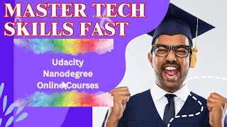 Master Tech Skills Fast: Udacity Nanodegree Online Courses