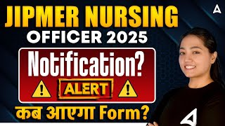JIPMER Nursing Officer 2025 Notification Alert 🚨 | कब आएगा Form? | Sadiya Ma’am Latest Update