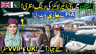 PIA Entry in UK😱with New Airplane | Pakistan International Airlines Direct Flights From PAK to UK