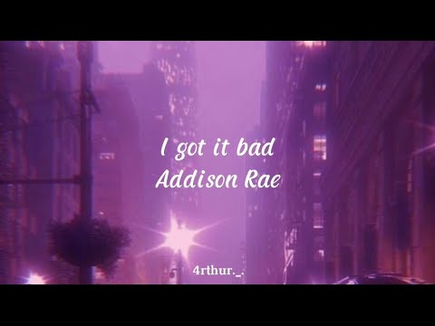 I Got It Bad - Addison Rae (Lyrics/Legendado/Tradução Pt-Br)