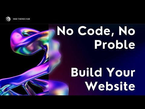 No Code, No Problem – Build Your Website Without Writing a Single Line | Web Themes Hub