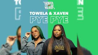 Xaven & Towela - Pye Pye