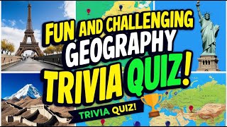 Geography Quiz | Explore the World with Fun Trivia!
