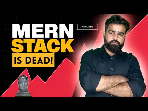 MERN Stack: Dead or Alive in 2025?